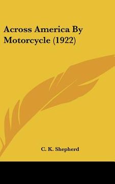 portada across america by motorcycle (1922) (en Inglés)