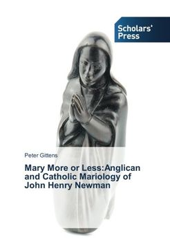 portada Mary More or Less:Anglican and Catholic Mariology of John Henry Newman