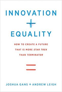 portada Innovation + Equality: How to Create a Future That is More Star Trek Than Terminator (Mit Press)