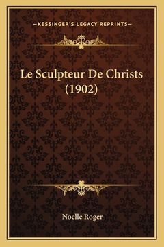 portada Le Sculpteur De Christs (1902) (en Francés)