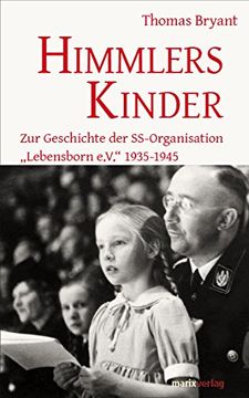 portada Himmlers Kinder: Zur Geschichte der SS-Organisation "Lebensborn e.V." 1935-1945 (en Alemán)