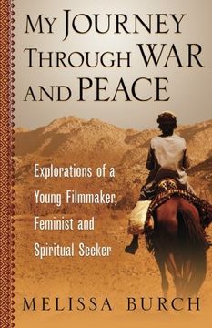 portada My Journey Through War and Peace: Explorations of a Young Filmmaker, Feminist and Spiritual Seeker: Volume 1 (The Heroine's Journey Series)
