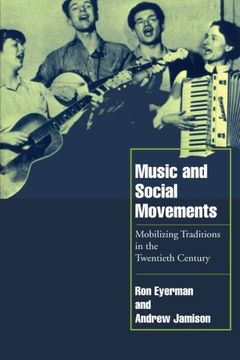 portada Music and Social Movements Paperback: Mobilizing Traditions in the Twentieth Century (Cambridge Cultural Social Studies) (en Inglés)