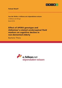 portada Effect of APOE4 genotype and Alzheimer's-related cerebrospinal fluid markers on cognitive decline in non-demented elderly 