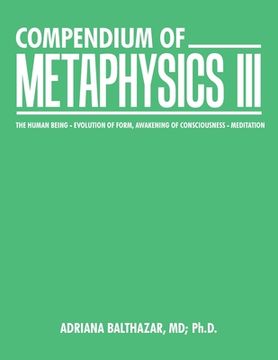 portada Compendium of Metaphysics Iii: The Human Being - Evolution of Form, Awakening of Consciousness - Meditation (en Inglés)