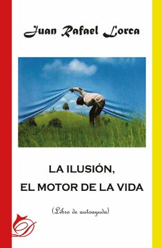 portada La Ilusión, el Motor de la Vida (in Spanish)