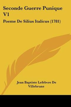 portada seconde guerre punique v1: poeme de silius italicus (1781) (en Inglés)