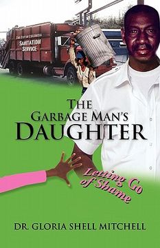 portada the garbage man's daughter: letting go of shame (en Inglés)