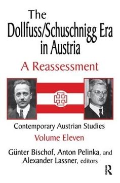 portada The Dollfuss/Schuschnigg era in Austria: A Reassessment (en Inglés)