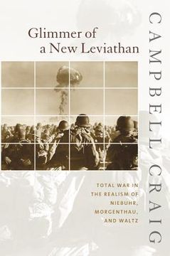 portada glimmer of a new leviathan: total war in the realism of niebuhr, morgenthau, and waltz (en Inglés)