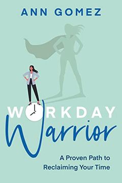 portada Workday Warrior: A Proven Path to Reclaiming Your Time (in English)