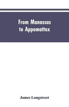 portada From Manassas to Appomattox: Memoirs of the Civil War in America