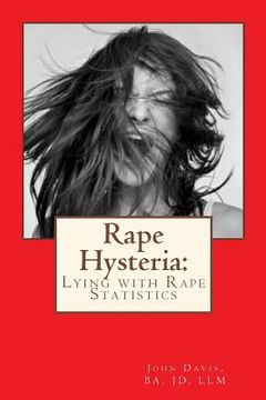 portada Rape Hysteria: Lying with Rape Statistics