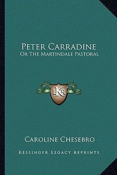 portada peter carradine: or the martindale pastoral or the martindale pastoral