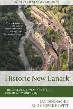 portada Historic New Lanark: The Dale and Owen Industrial Community Since 1785 (en Inglés)