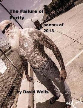 portada The Failure of Purity: poems of 2013 (in English)