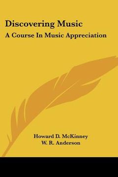 portada discovering music: a course in music appreciation (in English)
