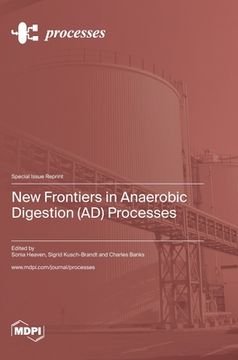 portada New Frontiers in Anaerobic Digestion (AD) Processes (en Inglés)