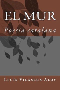 portada El mur: Poesia catalana (en Catalá)