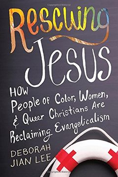 portada Rescuing Jesus: How People of Color, Women, and Queer Christians are Reclaiming Evangelicalism (en Inglés)