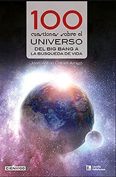 portada 100 Cuestiones Sobre el Universo: Del big Bang a la Búsqueda de Vida: 35 (Cien x 100)