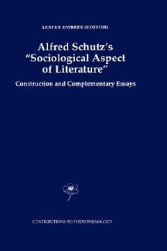portada alfred schutz's sociological aspect of literature: construction and complementary essays