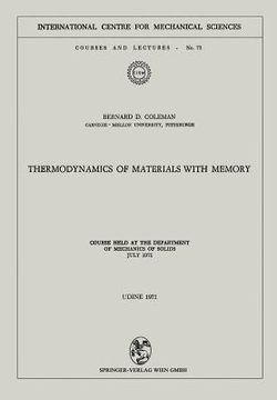 portada thermodynamics of materials with memory: course held at the department of mechanics of solids, july 1971 (en Inglés)