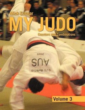 portada my judo - volume 3: counters and combinations volume3 (in English)