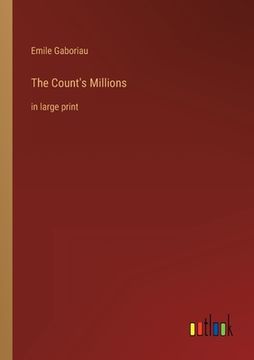 portada The Count's Millions: in large print (en Inglés)