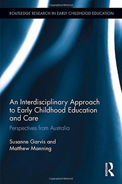 portada An Interdisciplinary Approach to Early Childhood Education and Care: Perspectives from Australia (Routledge Research in Early Childhood Education)