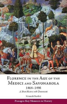 portada Florence in the age of the Medici and Savonarola, 1464–1498: A Short History With Documents (Passages: Key Moments in History) (en Inglés)