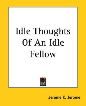 portada idle thoughts of an idle fellow (en Inglés)