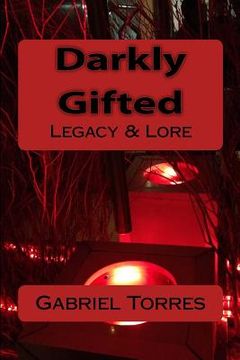 portada Darkly Gifted: Legacy & Lore (en Inglés)