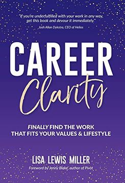 portada Career Clarity: Finally Find the Work That Fits Your Values and Your Lifestyle (en Inglés)