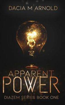 portada Apparent Power: Book One of the DiaZem Series (en Inglés)