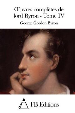 portada Oeuvres complètes de lord Byron - Tome IV (en Francés)