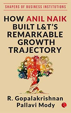 portada How Anil Naik Built L&T'S Remarkable Growth Trajectory (en Inglés)