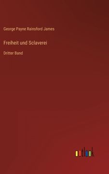 portada Freiheit und Sclaverei: Dritter Band (en Alemán)