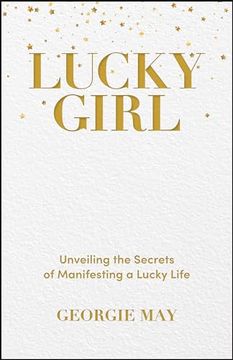 portada Lucky Girl: Unveiling the Secrets of Manifesting a Lucky Life (en Inglés)