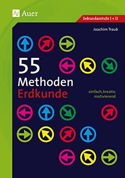 portada 55 Methoden Erdkunde: Einfach, Kreativ, Motivierend (5. Bis 13. Klasse) (en Alemán)