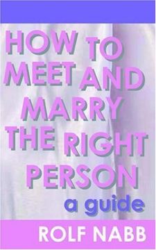 portada How to Meet and Marry the Right Person: A Guide (en Inglés)