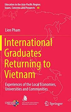 portada International Graduates Returning to Vietnam: Experiences of the Local Economies, Universities and Communities (Education in the Asia-Pacific Region: Issues, Concerns and Prospects) (in English)