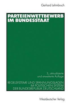 portada Parteienwettbewerb im Bundesstaat: Regelsysteme und Spannungslagen im Politischen System der Bundesrepublik Deutschland (en Alemán)