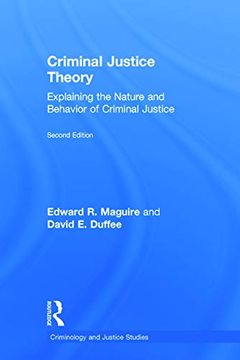 portada Criminal Justice Theory: Explaining the Nature and Behavior of Criminal Justice (Criminology and Justice Studies) (en Inglés)