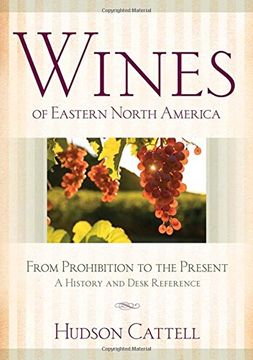 portada Wines of Eastern North America: From Prohibition to the Present-A History and Desk Reference (en Inglés)