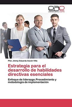 portada Estrategia Para el Desarrollo de Habilidades Directivas Esenciales: Enfoque de Liderazgo. Procedimiento y Metodología de Implementación