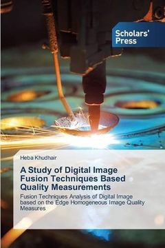 portada A Study of Digital Image Fusion Techniques Based Quality Measurements