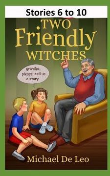 portada Two Friendly Witches: Stories 6 to 10 (en Inglés)