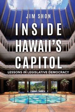 portada Inside Hawaii's Capitol (en Inglés)