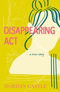 portada Disappearing Act: A True Story (en Inglés)